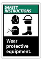 Muestra de instrucciones de seguridad use equipo de protección, con símbolos de ppe sobre fondo blanco, ilustración vectorial vector