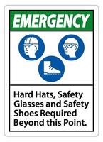 Emergency Sign Hard Hats, Safety Glasses And Safety Shoes Required Beyond This Point With PPE Symbol vector
