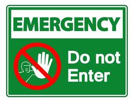 Emergency Do Not Enter Symbol Sign on white background vector