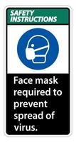 Safety Instructions  Face mask required to prevent spread of virus sign on white background vector