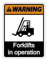 Warning forklifts in operation Sign on white background vector