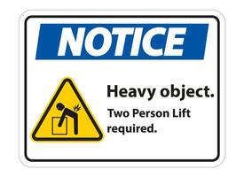 Heavy Object,Two Person Lift Required Sign Isolate On White Background vector