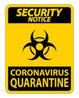 Security Notice Coronavirus Quarantine Sign Isolate On White Background,Vector Illustration EPS.10 vector