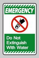 Emergencia no extinguir con signo de símbolo de agua sobre fondo blanco. vector