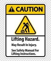 Lifting Hazard,May Result In Injury, See Safety Manual For Lifting Instructions Symbol Sign Isolate on transparent Background,Vector Illustration vector