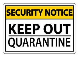 Security Notice Keep Out Quarantine Sign Isolated On White Background,Vector Illustration EPS.10 vector