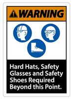 Warning Sign Hard Hats, Safety Glasses And Safety Shoes Required Beyond This Point With PPE Symbol vector