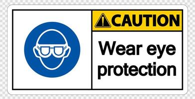 Caution Wear eye protection on transparent background vector