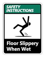 Safety instructions Slippery When Wet Sign on white background vector