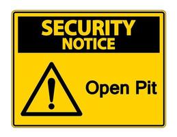 Security Notice Open Pit Symbol Sign On White Background vector
