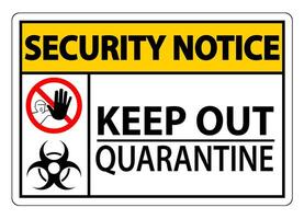 Security Notice Keep Out Quarantine Sign Isolated On White Background,Vector Illustration EPS.10 vector