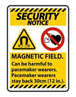 Security Notice Magnetic field can be harmful to pacemaker wearers.pacemaker wearers.stay back 30cm vector