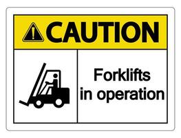 Caution forklifts in operation Sign on white background vector