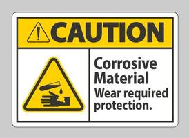 Caution Sign Corrosive Materials,Wear Required Protection vector