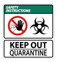 Safety Instructions Keep Out Quarantine Sign Isolated On White Background,Vector Illustration EPS.10 vector