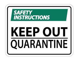 Safety Instructions Keep Out Quarantine Sign Isolated On White Background,Vector Illustration EPS.10 vector