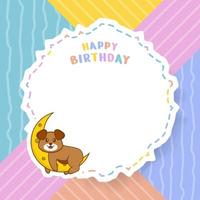 Happy Birthday greeting card with Cute dog cartoon character. Vector Illustration