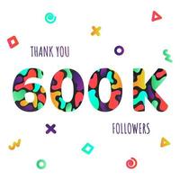 Thank you 600000 followers numbers postcard. Congratulating gradient flat style 600k thanks image vector illustration isolated on white background. Template for internet media and social network.