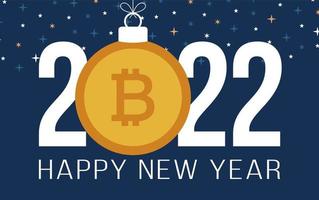 2022 new year bitcoin bauble. Money Happy New 2022 year bitcoin sign. vector illustration
