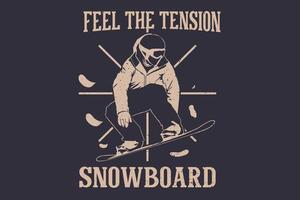 Snowboarding feel the tension silhouette design vector