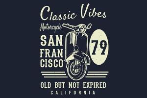 Classic vibes motorcycle old but not expired california silhouette design vector