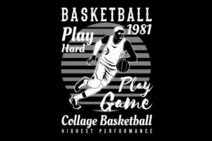 Basketball play hard silhouette design vector