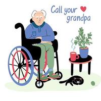 Call your grandpa. Hand drawn vector lettering and illustration of a senior man in a wheelchair and a cute cat