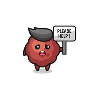 cute meatball hold the please help banner vector