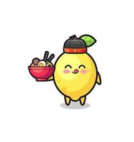 lemon as Chinese chef mascot holding a noodle bowl vector