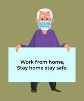 old man holding poster requesting people avoid corona virus and covid-19 spreading by staying at home. old flat style character design for your design, motion, or animation. vector