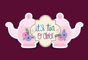 Tea time traditional kettles with flowers and lettering hand drawn design vector