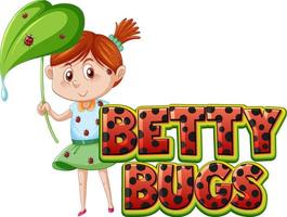 diseño de texto del logotipo de betty bugs con mariquitas encaramadas en el cuerpo de la niña vector