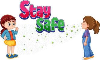 Stay Safe font in cartoon style with a girl look at her friend sneezing isolated on white background vector