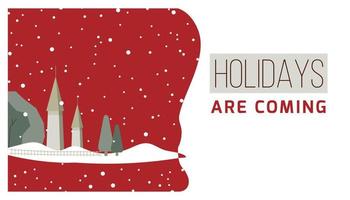 Holidays are coming. Christmas holiday background, banner for web. vector