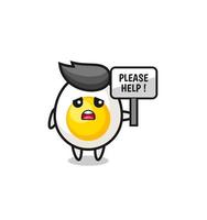 cute boiled egg hold the please help banner vector