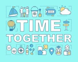 Time together word concepts banner. Family activities with kids. Books reading. Balloon journey. Presentation, website. Isolated lettering typography idea, linear icons. Vector outline illustration