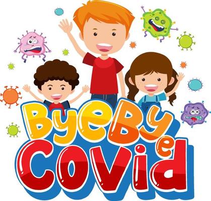 Bye Bye Covid font with many kids cartoon character