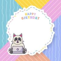 Happy Birthday greeting card with Cute dog cartoon character. Vector Illustration