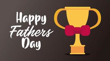 happy fathers day card with trophy cup vector