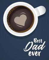 happy fathers day card with coffee cup vector