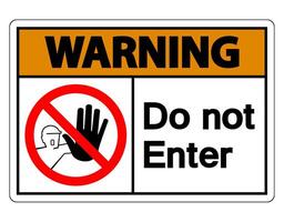 Warning Do Not Enter Symbol Sign on white background vector