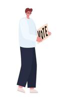 man dressed in whithe shirt with a vote poster vector