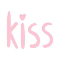 Lettering text kiss, vector hand drawn doodle in color. Isolated on white background