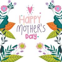 happy mothers day, inscription flowers foliage nature celebration background vector