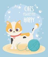 cats make me happy, cute spotted cat with ball wool vector