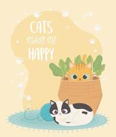 cats make me happy, spotted cat with ball of wool and kitten in basket vector