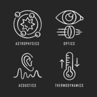 Physics branches chalk icons set. Astrophysics, optics, acoustics and thermodynamics. Physical processes and phenomenons. Scientific researches and subjects. Isolated vector chalkboard illustrations