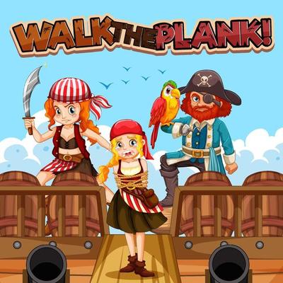 Many pirates cartoon character on the ship with walk the plank font banner