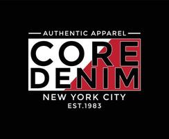 Core Denim Typography Vector T-shirt Design