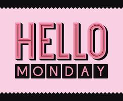 motivational text of hello monday vector